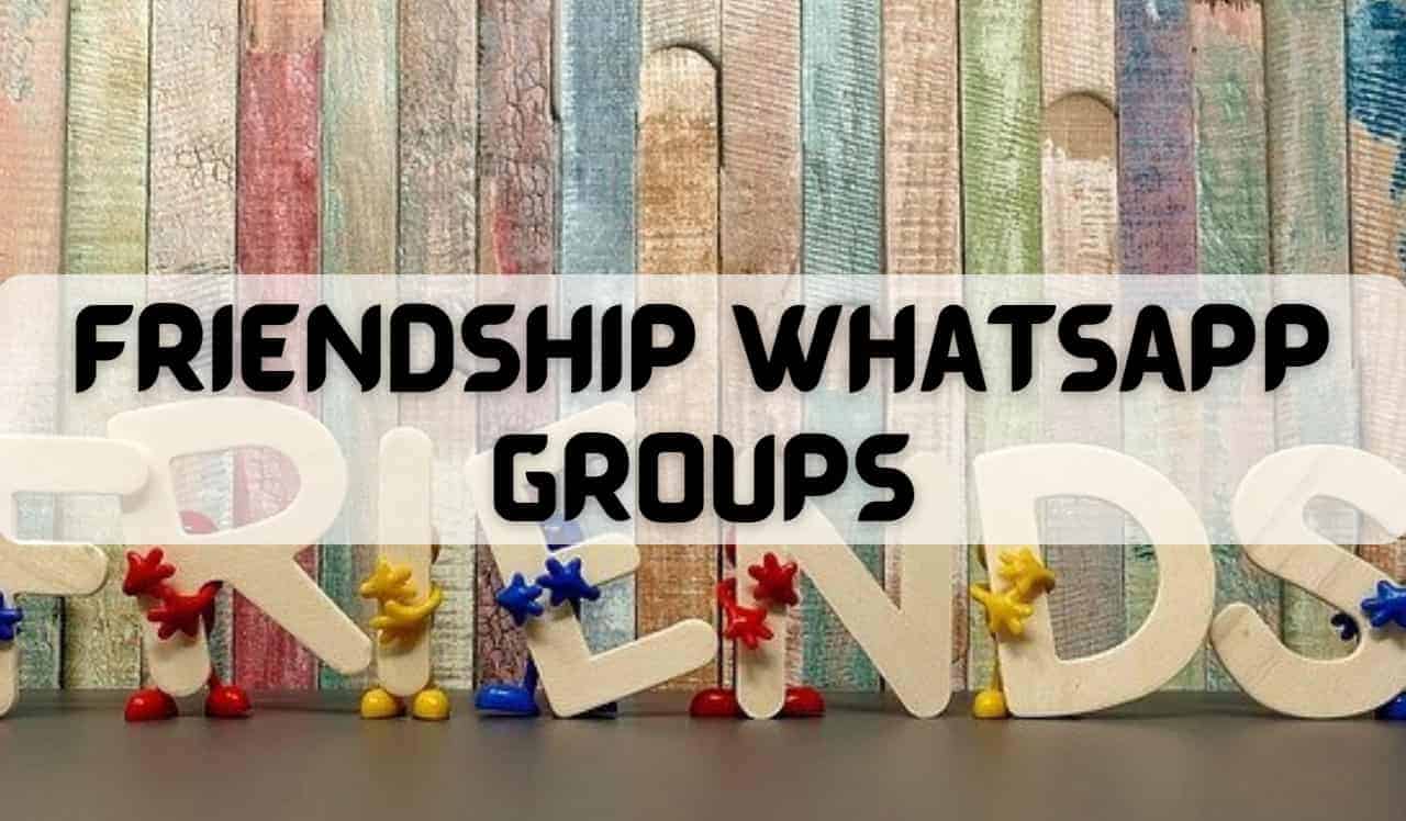 Friendship Whatsapp Groups Link