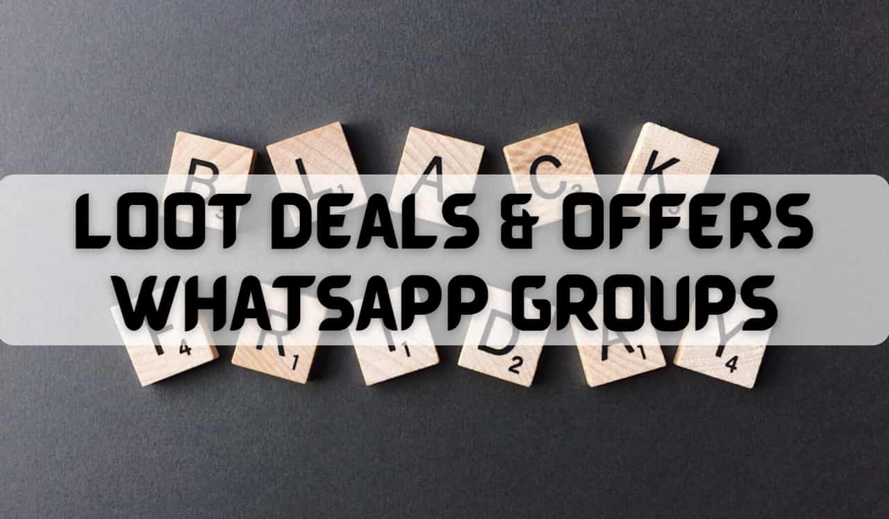 Loot Deals and offers Whatsapp Group Links