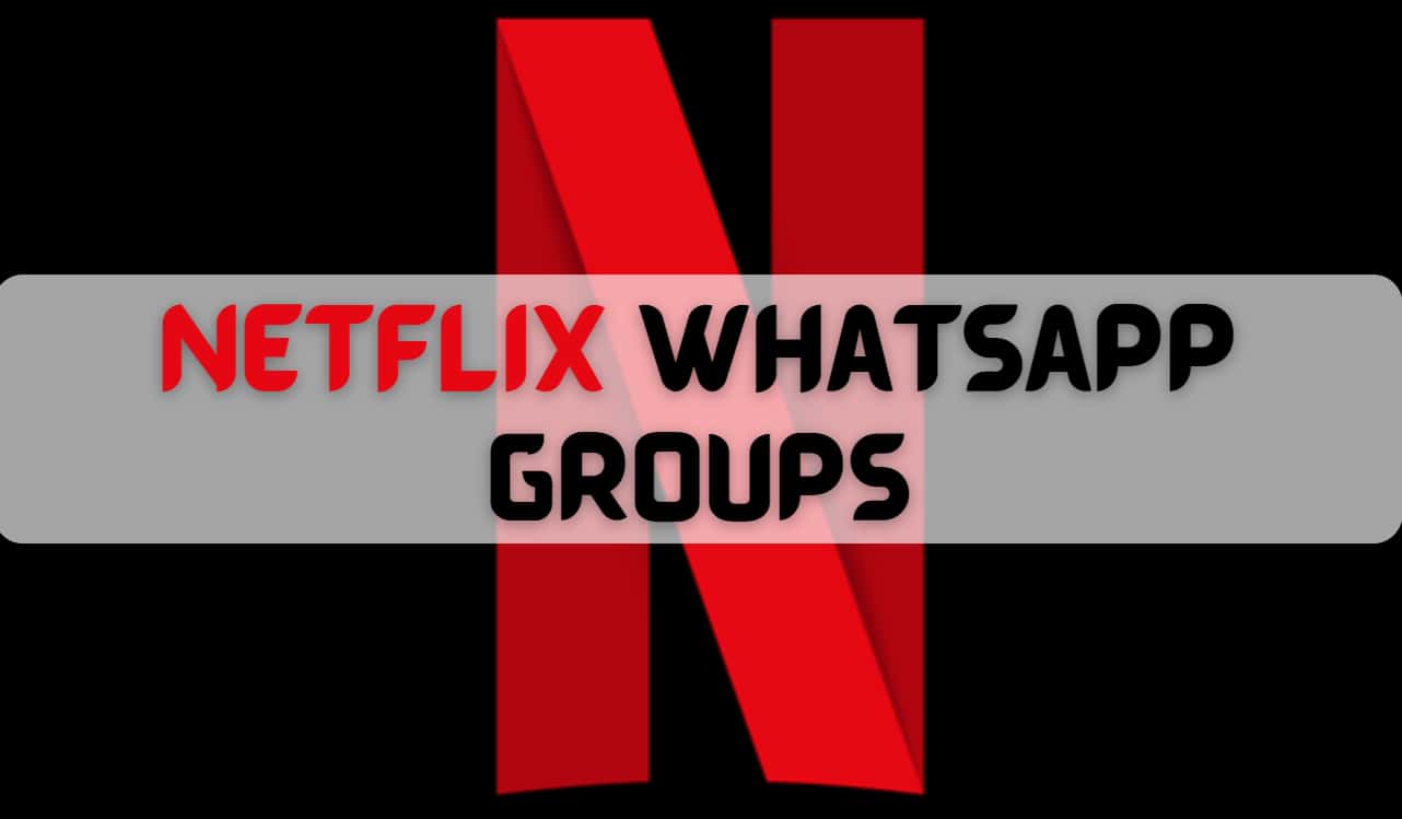 Netflix Whatsapp Group Link