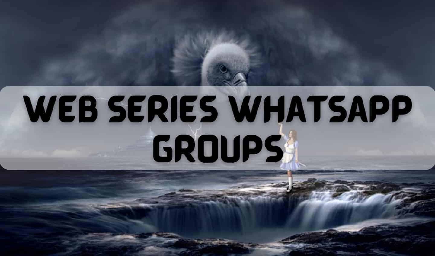 Web Series Whatsapp Group Links