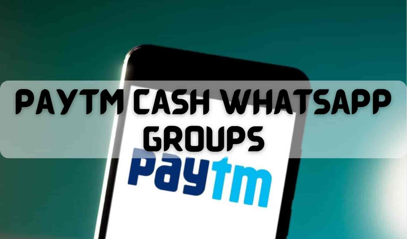 Paytm Cash Whatsapp Group Links