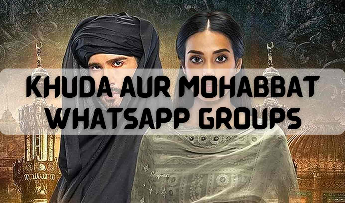 Khuda aur Mohabbat Whatsapp Group Links